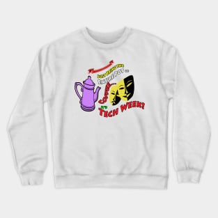 Just Bring Me the Entire Pot of Coffee... It's Tech Week! Crewneck Sweatshirt